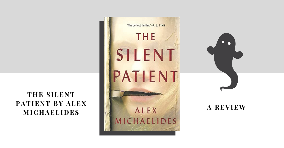 The Silent Patient by Alex Michaelides – A Review